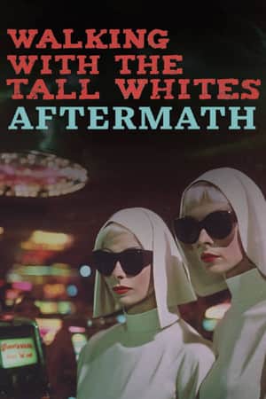 Walking with the Tall Whites: Aftermath