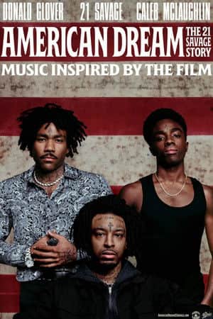 American Dream: The 21 Savage Story