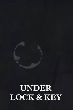 Under Lock and Key