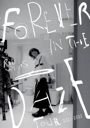 RADWIMPS - FOREVER IN THE DAZE TOUR 2021-2022