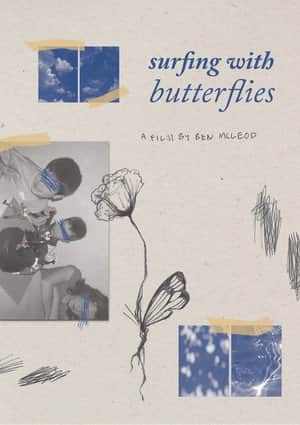 Reel #1: Surfing with Butterflies