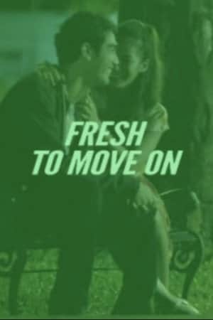 Fresh to Move On