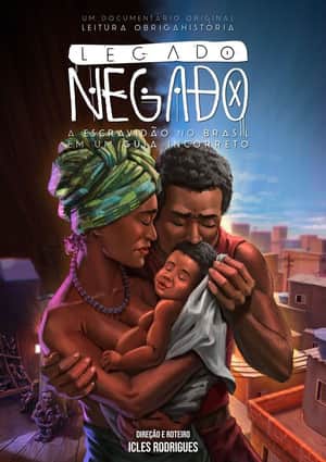 Denied Legacy: Slavery in Brazil in an Incorrect Guide