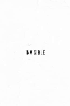 Invisible