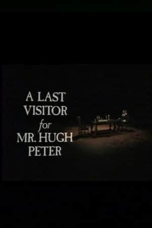A Last Visitor for Mr. Hugh Peter