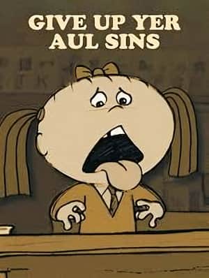 Give Up Yer Aul Sins