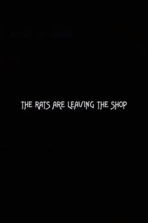 The Rats Are Leaving the Shop