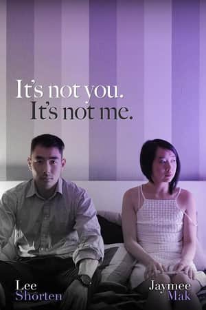 It's Not You, It's Not Me.