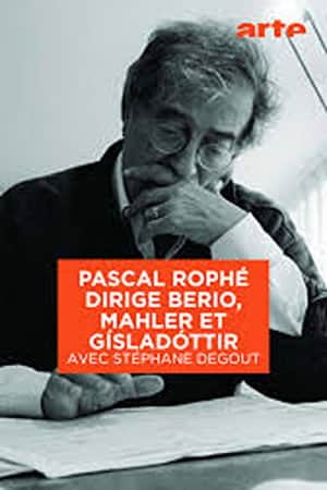 Pascal Rophé conducts Berio, Mahler and Gísladóttir With Stéphane Degout