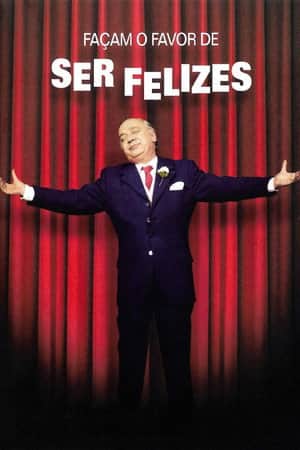 Façam o Favor de Ser Felizes