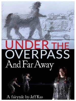 Under the Overpass and Far Away