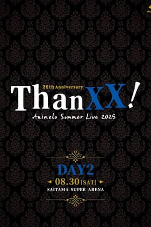 Animelo Summer Live 2025 - ThanXX! - DAY2