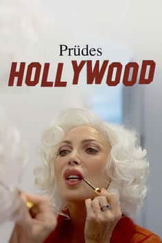 Prüdes Hollywood - Laster, Lust und Leidenschaft im Film