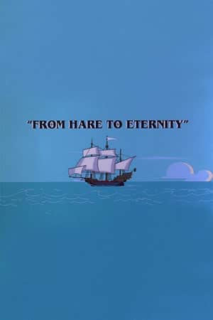 From Hare to Eternity