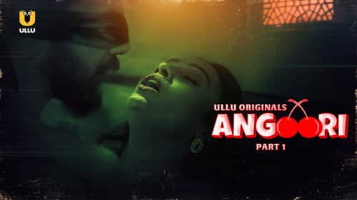 Angoori - Part 1