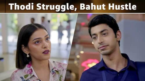 Thodi Struggle, Bahut Hustle