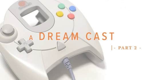 A Dream Cast - Part 2