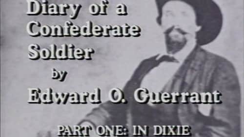 Diary of a Confederate Soldier - Part One - In Dixie