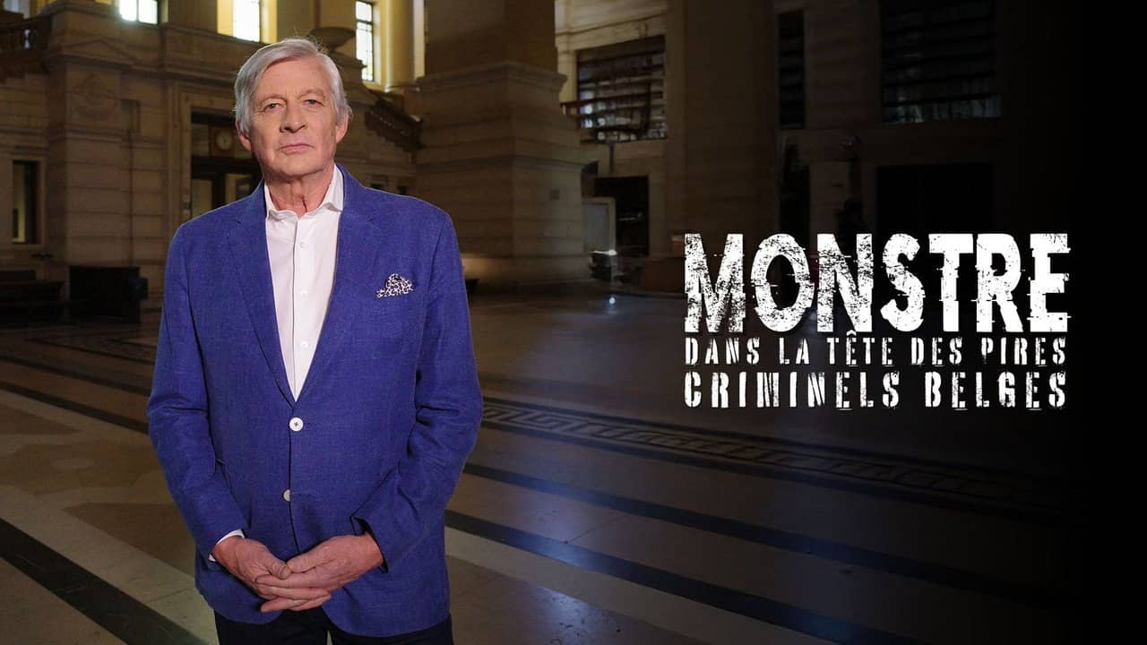 Monstre, dans la tête des pires criminels belges backdrop