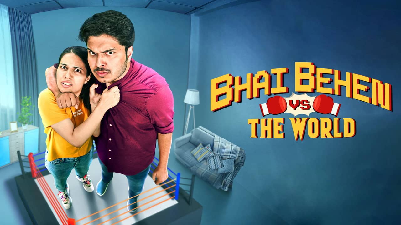 Bhai Behen vs the World backdrop