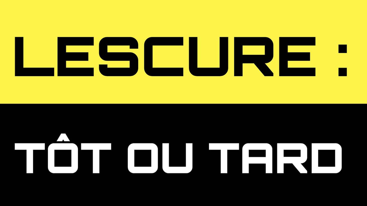 Lescure : Tôt ou tard backdrop