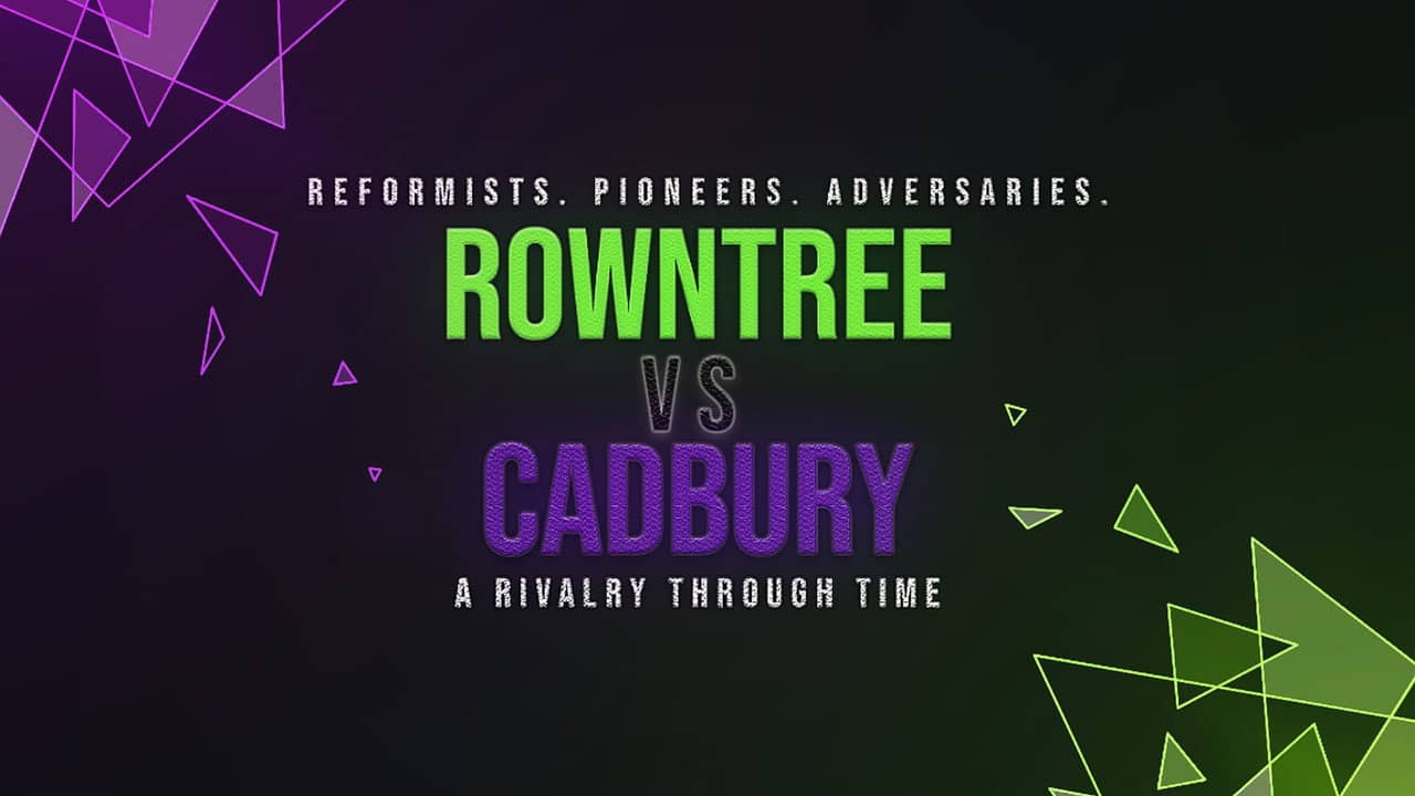 Rowntree vs Cadbury: A Rivalry Through Time backdrop