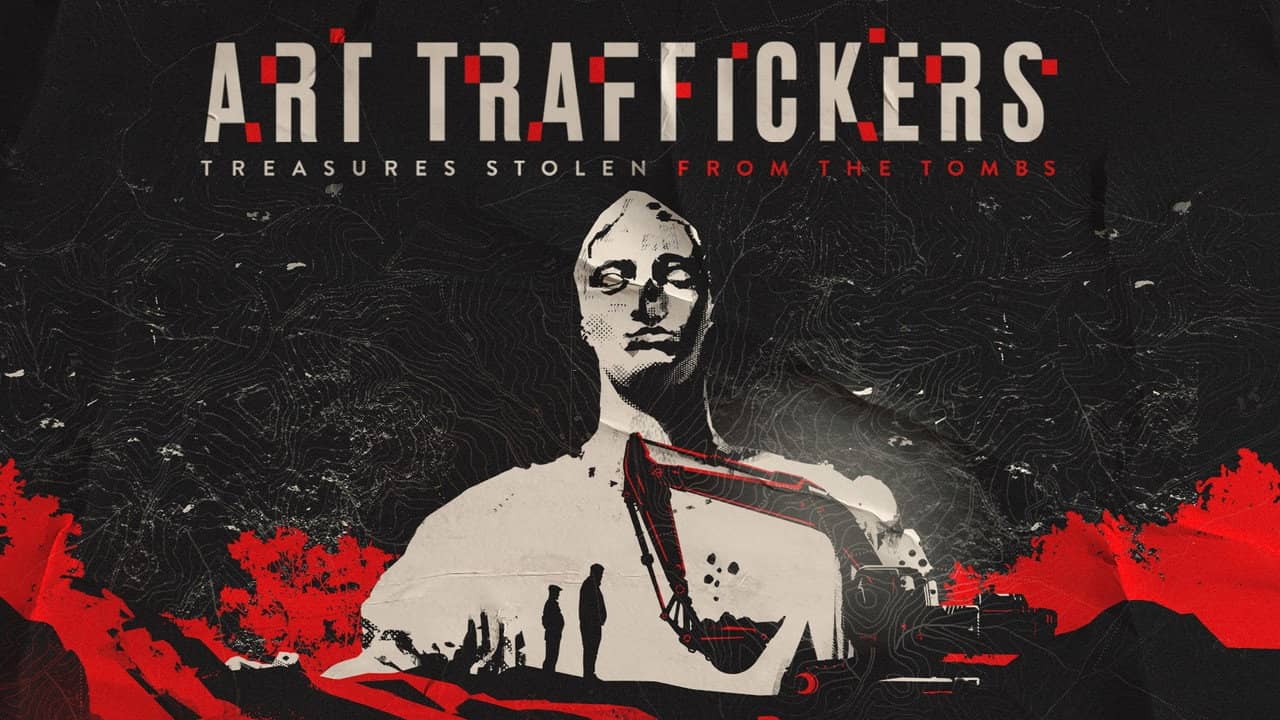 Art Traffickers: Treasures Stolen from the Tombs backdrop