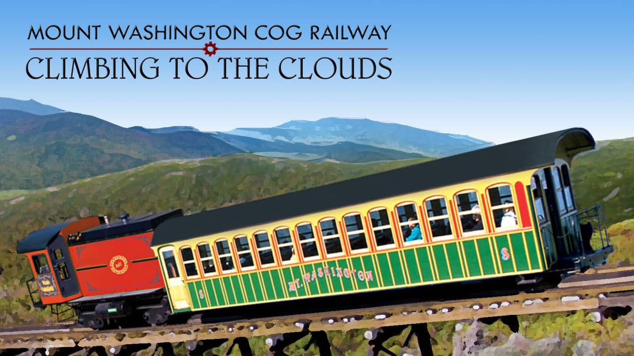 Mt. Washington Cog Railway: Climbing to the Clouds backdrop