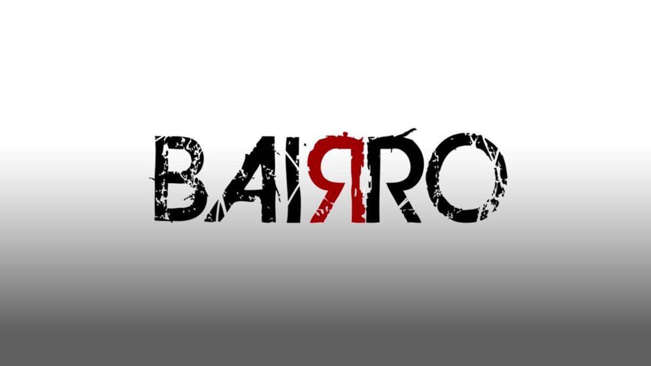 O Bairro backdrop