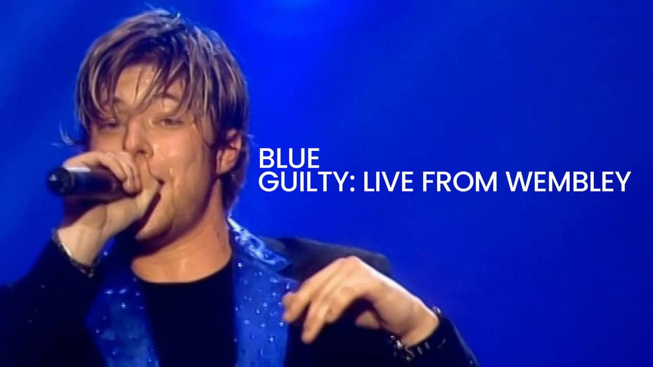 Blue: Guilty - Live From Wembley backdrop