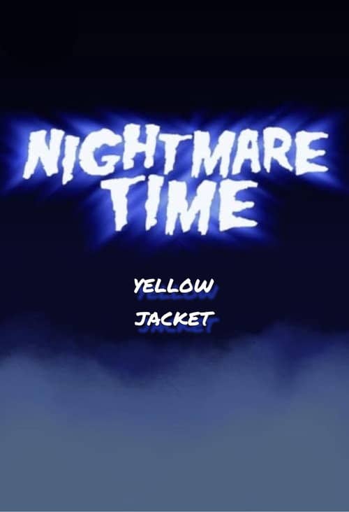 Nightmare Time: Yellow Jacket