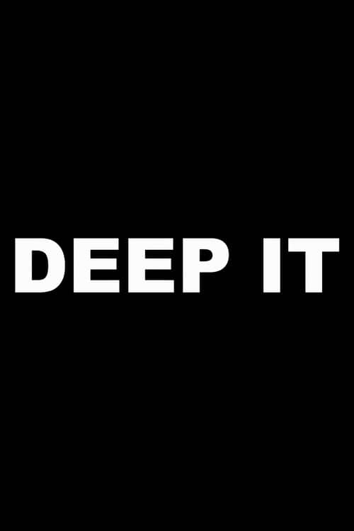 Deep It