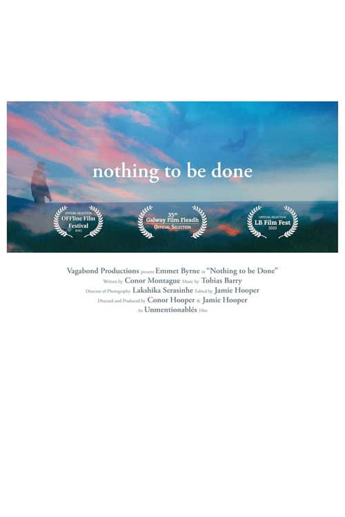 Nothing to be Done