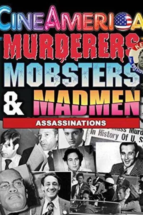 Murderers, Mobsters, & Madmen: Volume 2: Assassination in the 20th Century