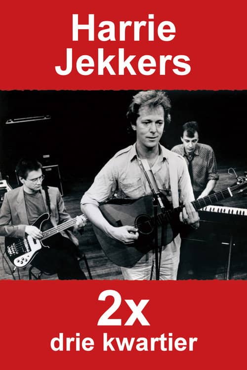 Harrie Jekkers: 2x Drie Kwartier