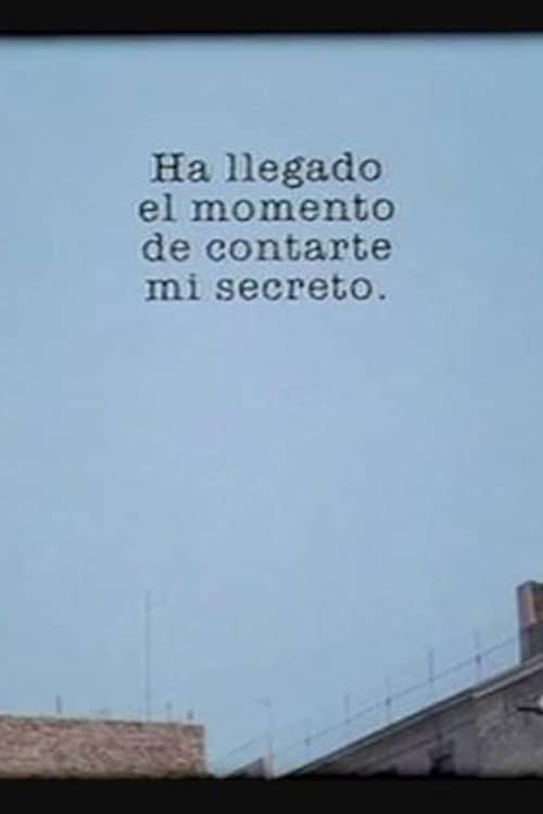 The time has come to tell you my secret