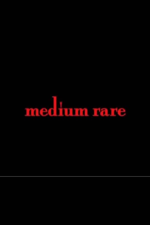 Medium Rare