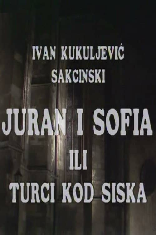 Juran and Sofia or the Turks Near Sisak