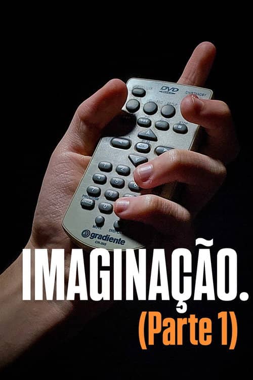 IMAGINAÇÃO. (Parte 1)