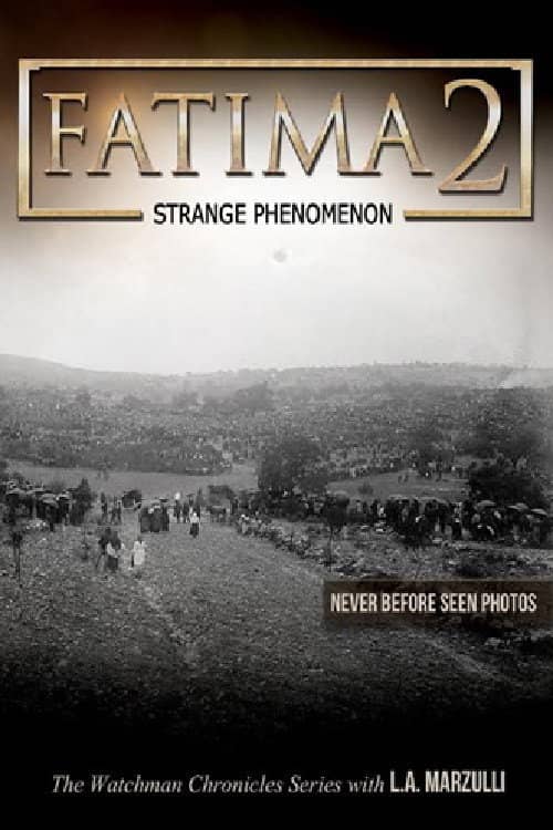 Fatima 2: Strange Phenomena