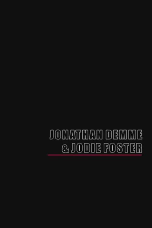 Jonathan Demme & Jodie Foster