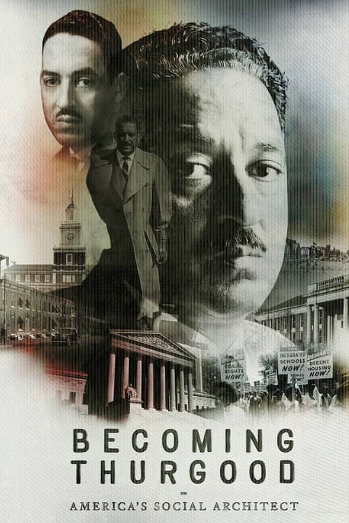 Becoming Thurgood: America's Social Architect