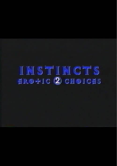 Instincts: Erotic Choices 2