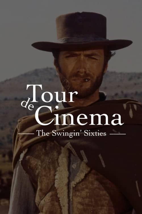 Tour de Cinema: The Swingin' Sixties