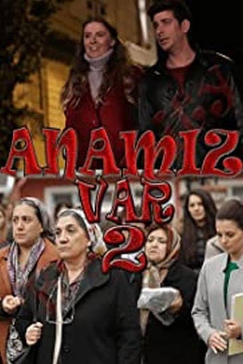 Anamız Var 2