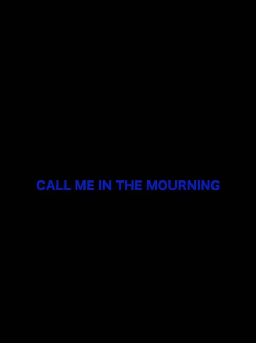 Call Me in the Mourning