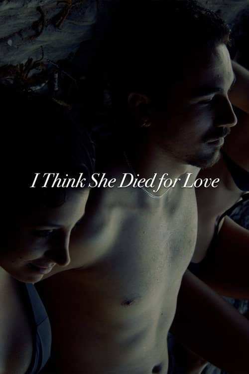I Think She Died for Love
