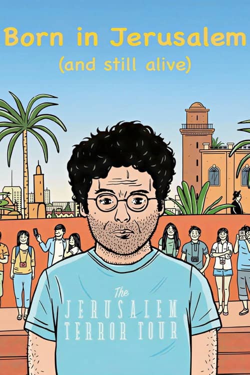 Born in Jerusalem and Still Alive
