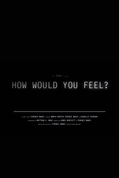 How Would You Feel?
