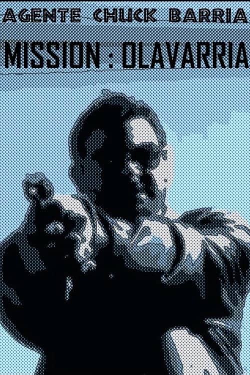Agente Chuck Barría: Mission Olavarría